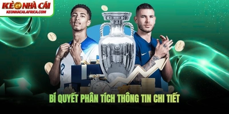 Bí quyết phân tích thông tin chi tiết