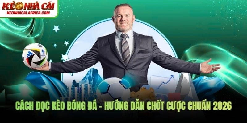 Cách đọc kèo bóng đá