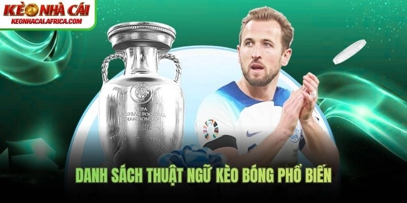 Danh sách thuật ngữ kèo bóng phổ biến