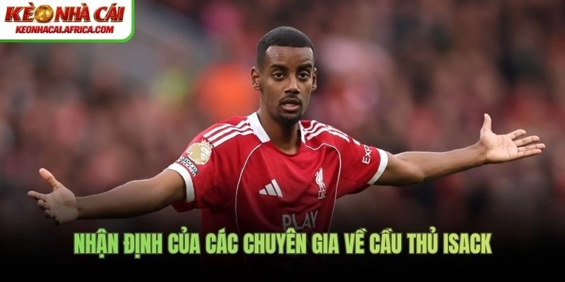 Nhận định của các chuyên gia về cầu thủ Isack