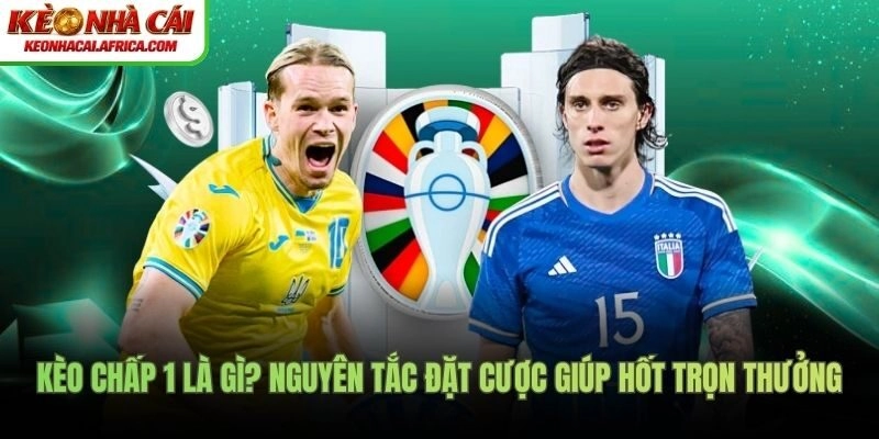 kèo chấp 1