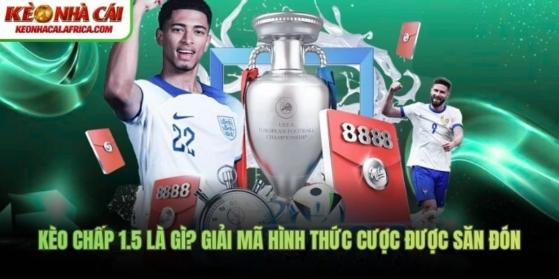 Kèo chấp 1.5