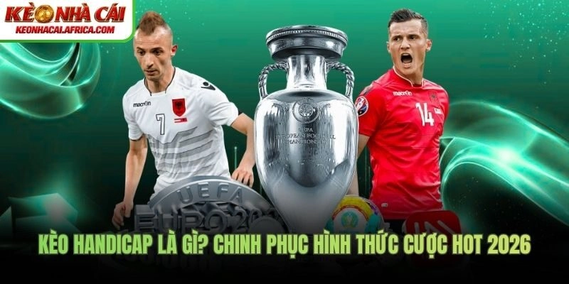 Kèo Handicap