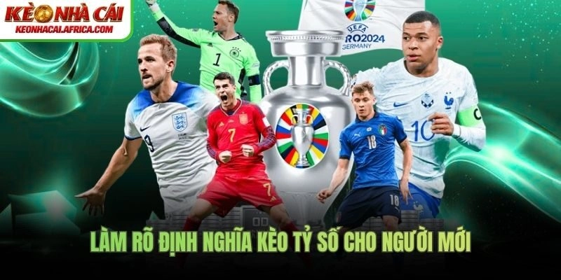 Làm rõ định nghĩa kèo tỷ số cho người mới