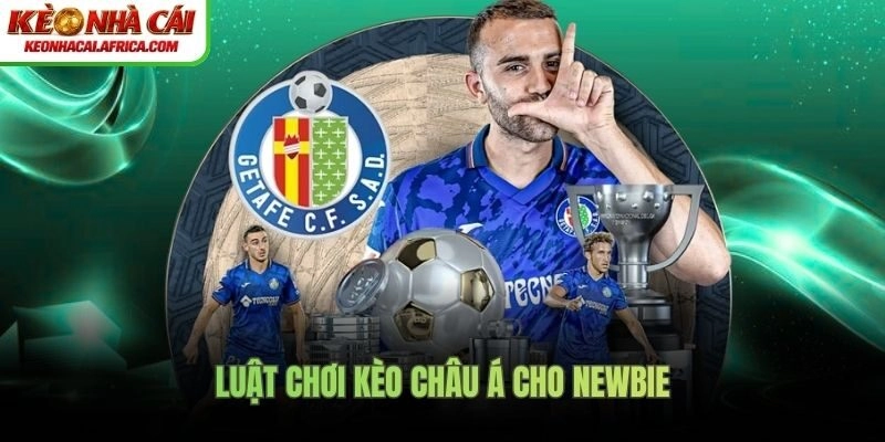 Luật Chơi kèo châu Á cho Newbie