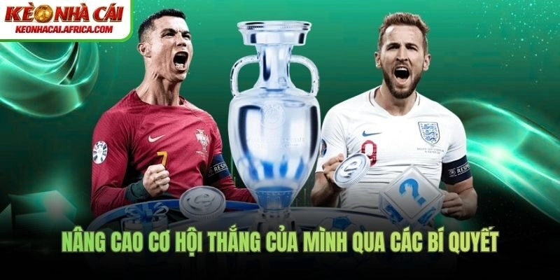 Nâng cao cơ hội thắng của mình qua các bí quyết